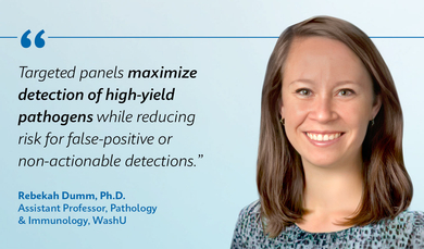 Quote - Rebekah Dumm, PhD Assistant Professor, Pathology and Immunology, WashU