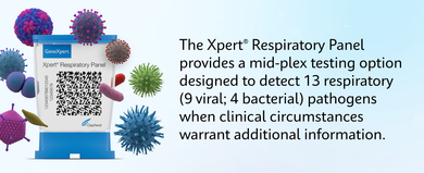 The Xpert Respiratory Panel provides a mid-plex testing option designed to detect 13 respiratory (9 viral; 4 bacterial) pathogens when clinical circumstances warrant additional information.
